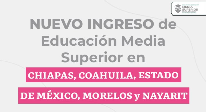Comunicado media superior: Chiapas Coahuila Edomex Morelos y Nayarit