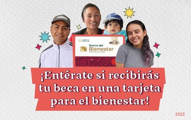 Recoge tu tarjeta del Banco del Bienestar para recibir tu Beca Benito Juárez