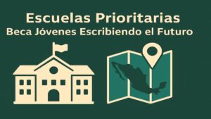 Escuelas Prioritarias Beca Jóvenes Escribiendo el Futuro