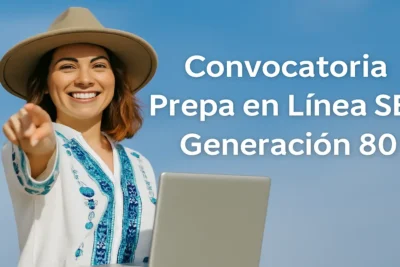 Convocatoria Prepa en Línea SEP Generación 80