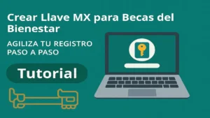 Llave MX para Becas del Bienestar