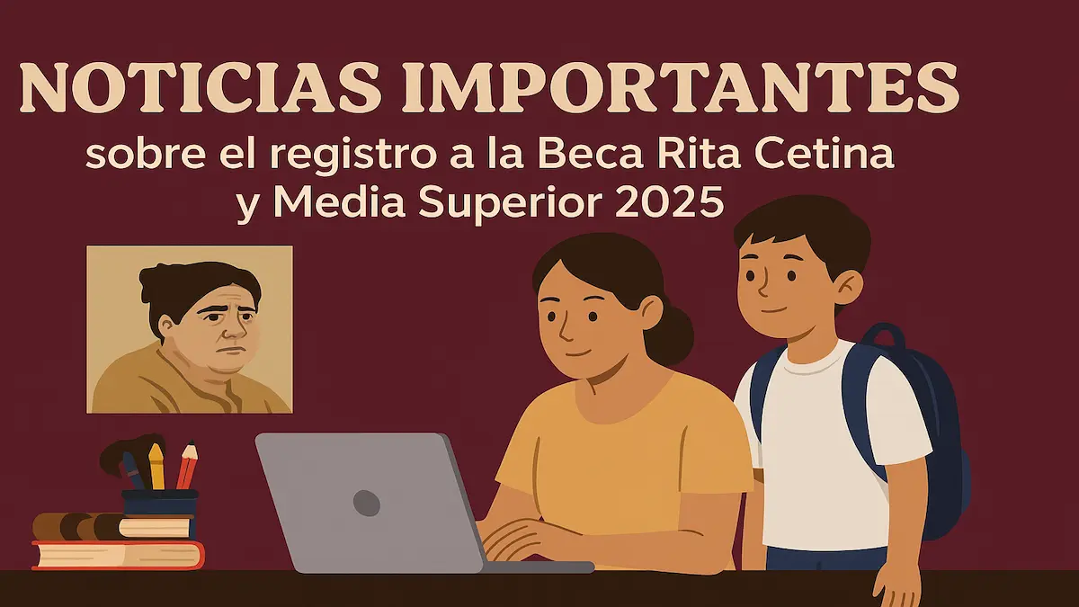 Noticias sobre el registro a las Becas Benito Juárez
